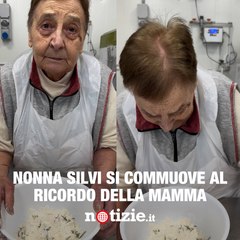 “Bisogna essere come una famiglia sul lavoro” consiglia Nonna Silvia