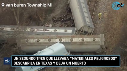 Un segundo tren que llevaba "materiales peligrosos" descarrila en Texas y deja un muerto