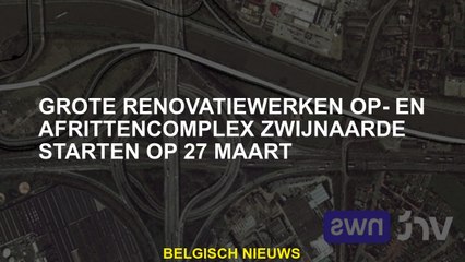 Grote renovatie werkt ingangen en exit complex Zwijnaarde beginnen op 27 maart