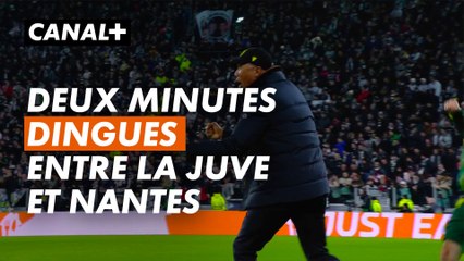 DINGUE ! Deux minutes de folie entre la Juventus et Nantes ! - UEFA Europa League - 16èmes de finale