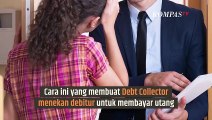 Berkaca dari Kasus Clara Shinta, Mari Mengenal Fungsi dan Tugas Debt Collector| SINAU