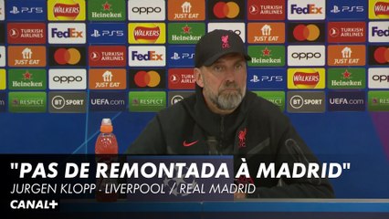 Jurgen Klopp : "Je ne crois pas à une remontada" - #UEFAChampionsLeague - Liverpool / Real Madrid