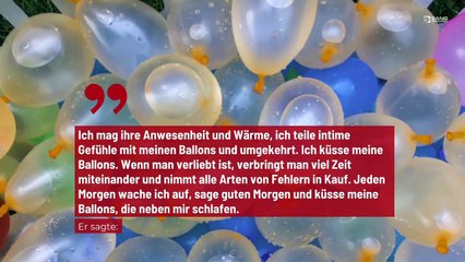 Mann offenbart seine Beziehung zu Luftballons