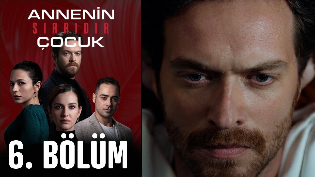 Annenin Sırrıdır Çocuk 6. Bölüm