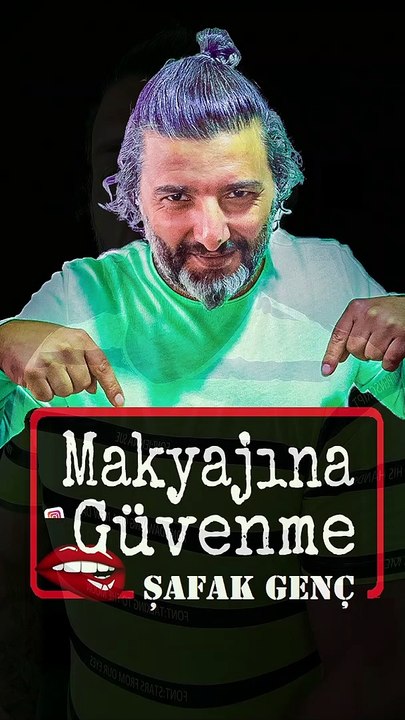 Makyajına Güvenme