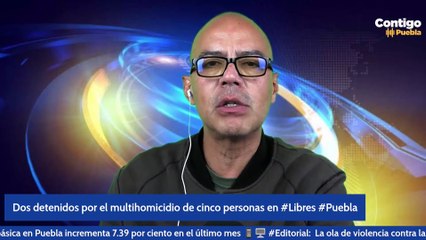 Dos detenidos por el #multihomicidio de cinco personas en #Libres #Puebla