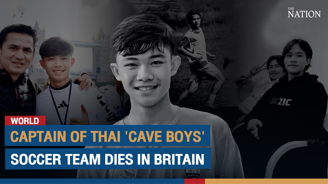 Captain of Thai 'cave boys' soccer team dies in Britain | The Nation