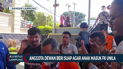 Tải video: Anggota Dewan Beri Rp250 Juta Agar Anak Masuk Fakultas Kedokteran Unila