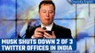 Elon Musk shuts down 2 of 3 India offices of Twitter, employees sent home| Oneindia News