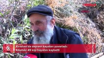 Kırıkhan'da deprem kayaları yuvarladı: Köydeki 49 kişi hayatını kaybetti