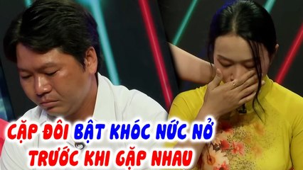 Chưa gặp nhau BỖNG BẬT KHÓC NỨC NỞ cặp đôi KHIẾN MC Quyền Linh bà mối XÓT XA NGHẸN LÒNG THƯƠNG CẢM