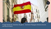 Congé menstruel, transition de genre... L'Espagne distance encore une fois la France