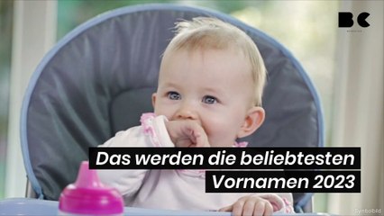 Das könnten die beliebtesten Vornamen 2023 werden