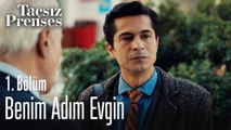 Benim adım Evgin - Taçsız Prenses 1