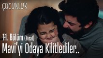 Mavi'yi odaya kilitlediler - Çocukluk 11. Bölüm (Final)