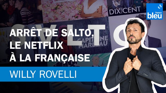 Arrêt de Salto, le Netflix à la française - Le billet de Willy Rovelli