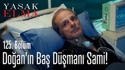 Doğan'ın baş düşmanı Sami! - Yasak Elma 125. Bölüm