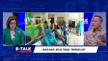 [FULL] Kelas BPJS Bakal Diganti KRIS, Apakah Solusi atau Masalah Baru? | BTALK