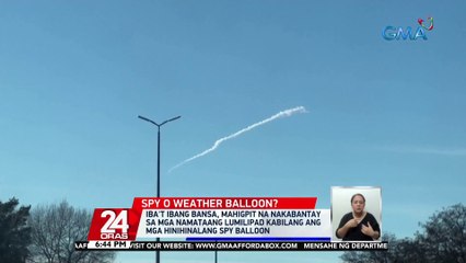 Iba't ibang bansa, mahigpit na nakabantay sa mga namataang lumilipad kabilang ang mga hinihinalang spy balloon | 24 Oras