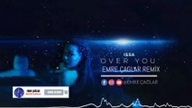 İssa Over You (Emre Çağlar Remix)