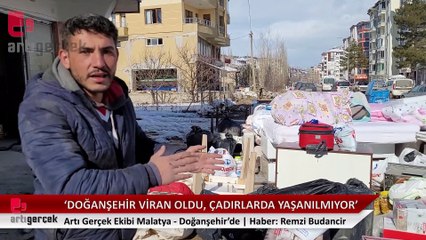 Doğanşehir'in neredeyse tümü yıkılmış: Eksi 15 derecede çadırdalar