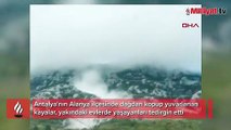 Alanya'da dağdan kopup yuvarlanan kayalar korkuttu