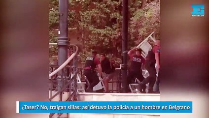 ¿Taser? No, traigan sillas: así detuvo la policía a un hombre en Belgrano
