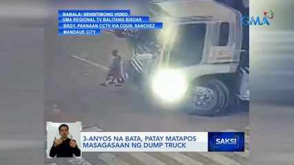 3-anyos na bata, patay matapos masagasaan ng dump truck | Saksi