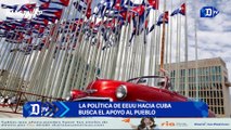 La política de EEUU hacia Cuba busca el apoyo al pueblo | El Diario en 90 segundos