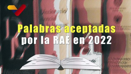 La RAE incorpora nuevas palabras al diccionario