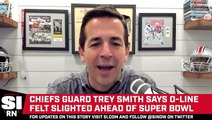 Chiefs OL Trey Smith Believes the Offensive Line Was Slighted Ahead of Super Bowl LVII