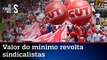 Após apoiar Lula, CUT critica novo valor do salário mínimo