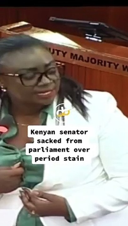 Kenyan Senator Sacked From Parliament Over Period Stain