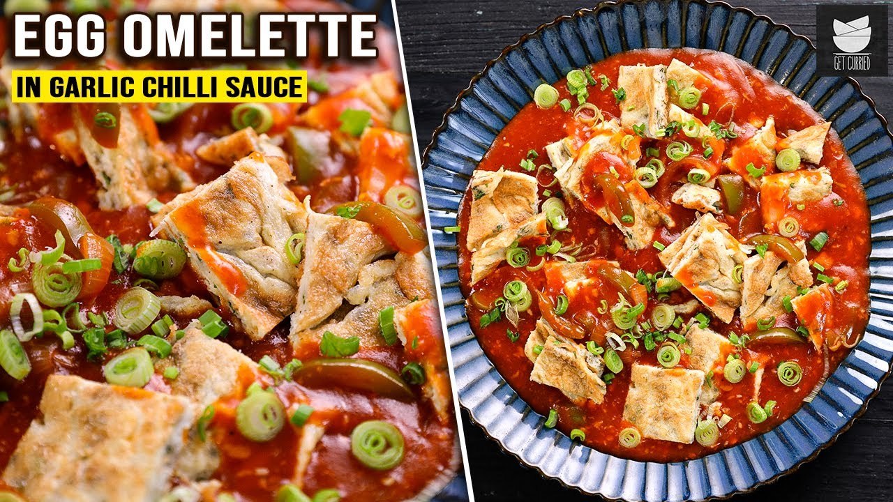 Egg Omelette in Garlic Chilli Sauce | Fried Egg Recipe | Garlic Chilli Sauce Recipe | Get Curried