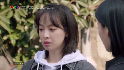 Ai Cũng Biết Em Yêu Anh Tập 21 (Phim Hoa Ngữ - Thuyết Minh VTV1)