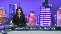 Longsor di Kupang, Jalur Transportasi ke 4 Kabupaten Hingga Timor Leste Lumpuh Total!