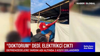 Deprem bölgesinde sahte doktor olduğu anlaşılan zanlı: Bu bende hastalık