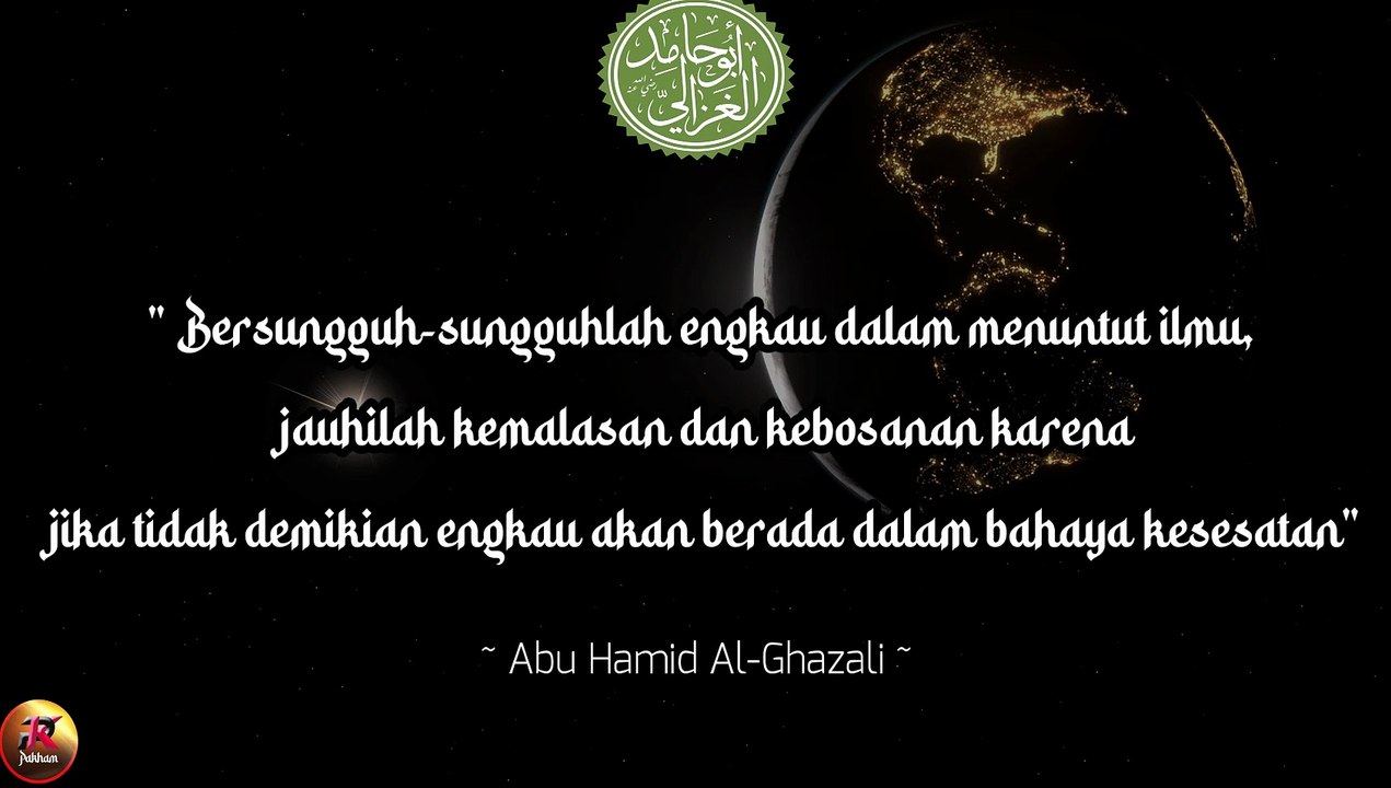 KUTIPAN KATA BIJAK  IMAM AL-GHAZALI TENTANG KEHIDUPAN