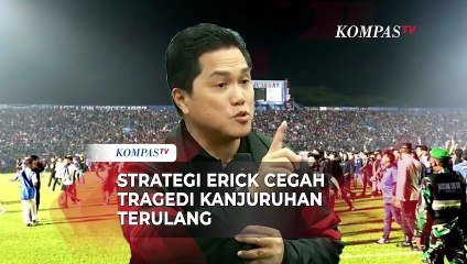 Descargar video: Ini Strategi Erick Thohir Agar Tragedi Kanjuruhan Tak Kembali Terulang