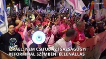 Izrael: nem csökken az ellenállás az igazságügyi reformmal szemben