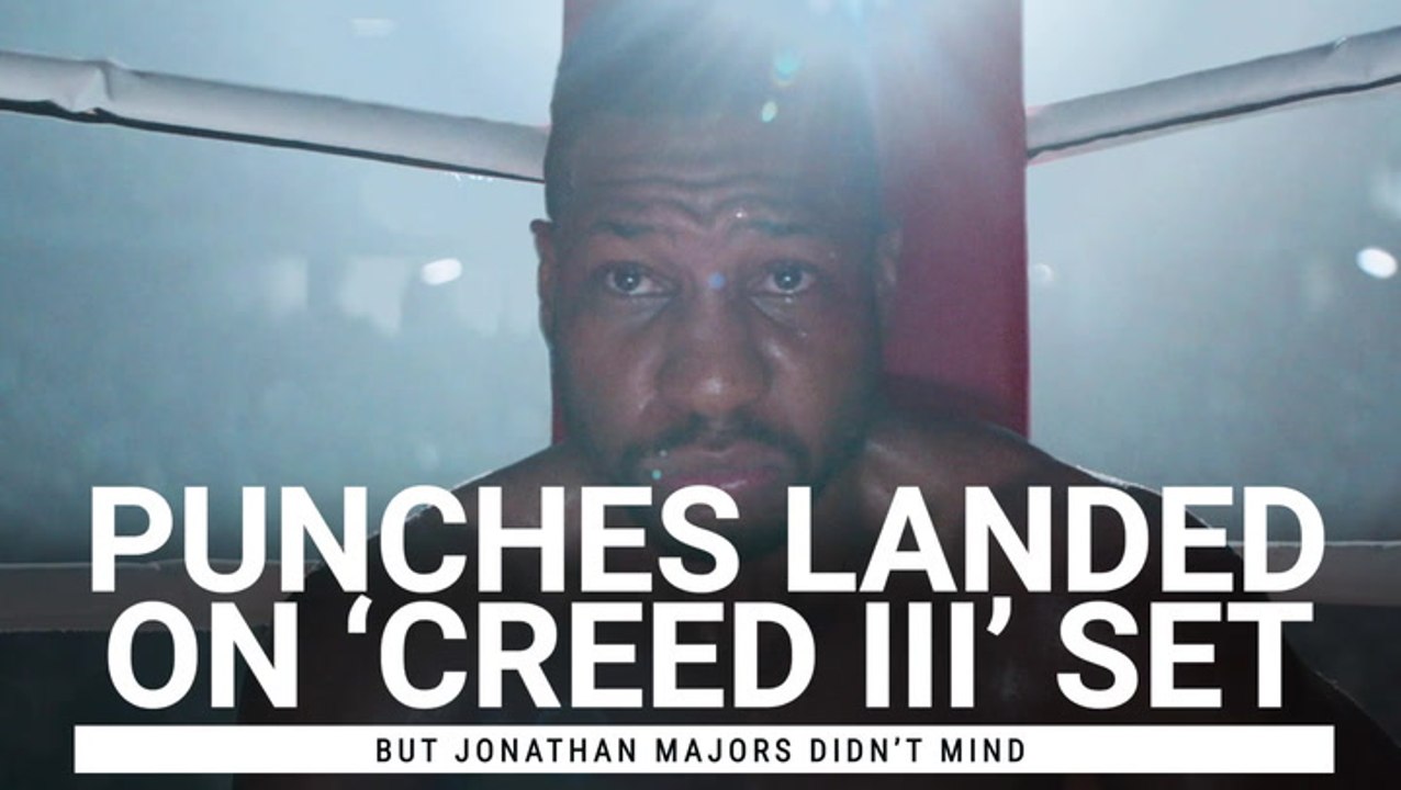 Why 'Creed III's' Jonathan Majors Didn't Mind Getting Hit For Real By Michael B. Jordan While Filming