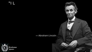 “I like to see a man proud of the place in which he lives. I like to see a man live so that his place will be proud of him. ” Abraham Lincoln Thoughts