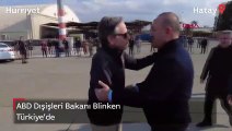 ABD Dışişleri Bakanı Blinken Türkiye'de