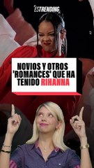 Los novios y algunos supuestos 'romances' que habrían pasado por la vida de Rihanna