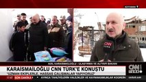 Bakan Karaismailoğlu CNN TÜRK'e konuştu: Uzman ekiplerle, hassas çalışmalar yapıyoruz