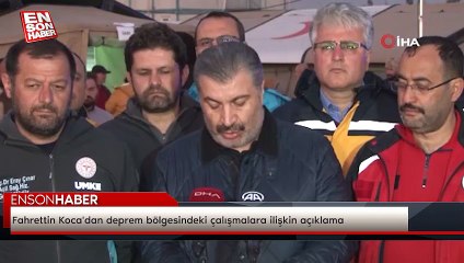 Fahrettin Koca'dan deprem bölgesindeki çalışmalara ilişkin açıklama