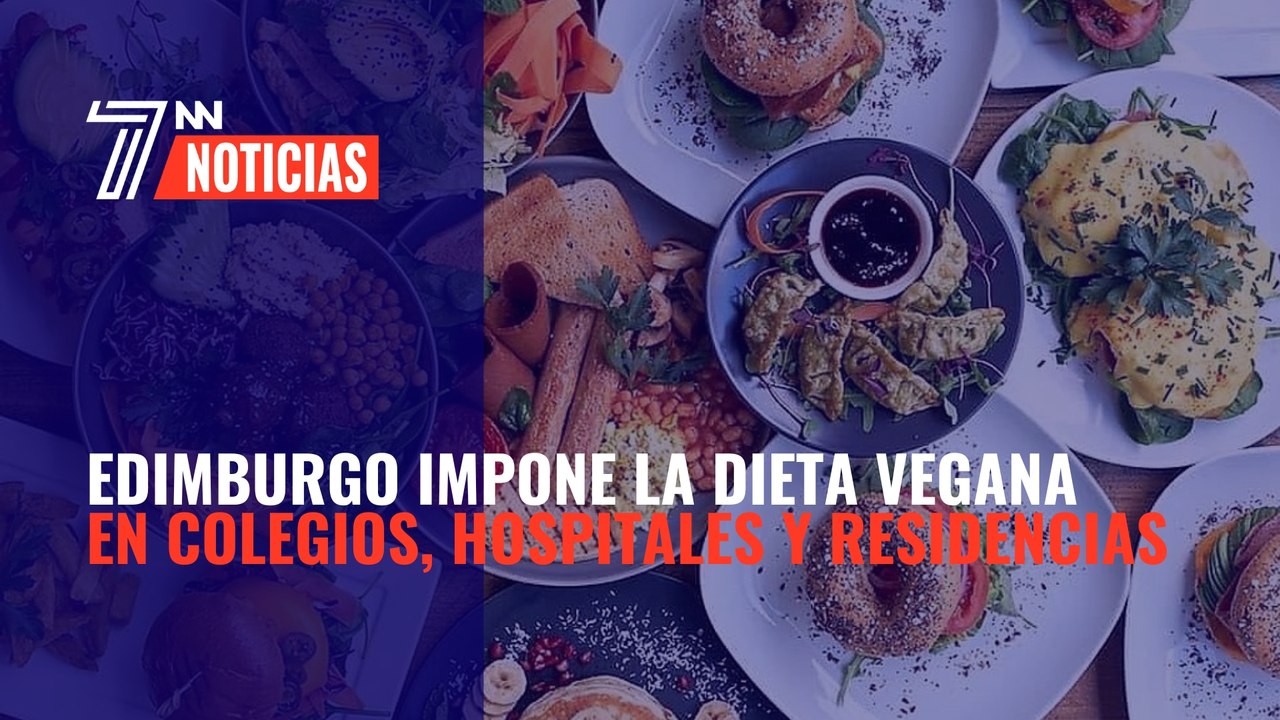 Edimburgo impone la dieta vegana en colegios, hospitales y residencias