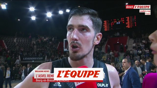 De Colo : « Il n'y a jamais rien de facile dans la vie » - Basket - Leaders Cup - Asvel