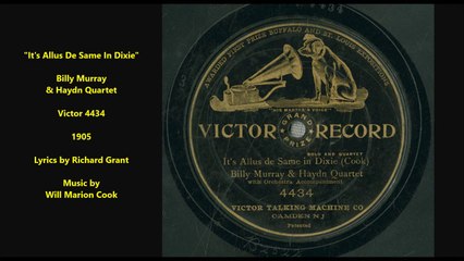 Haydn Quartet & Billy Murray - It's Allus De Same In Dixie (1905)
