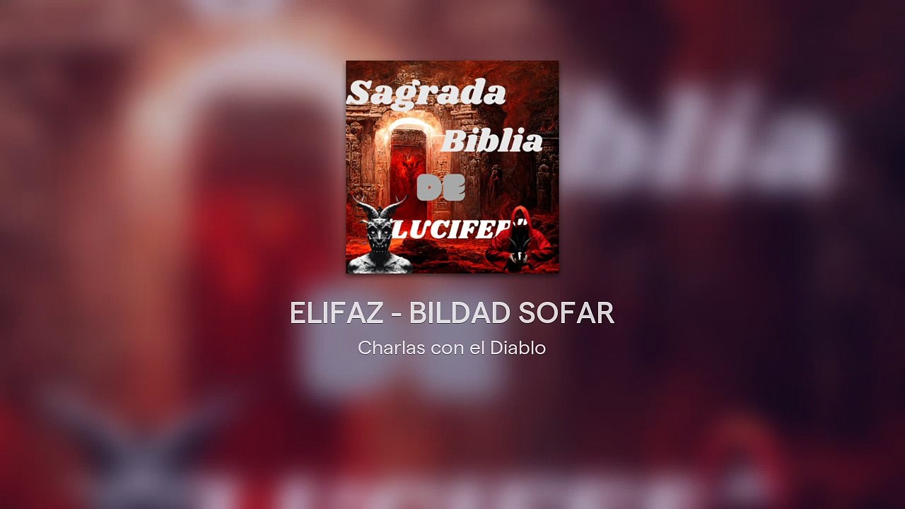 -- ELIFAZ - BILDAD SOFAR --